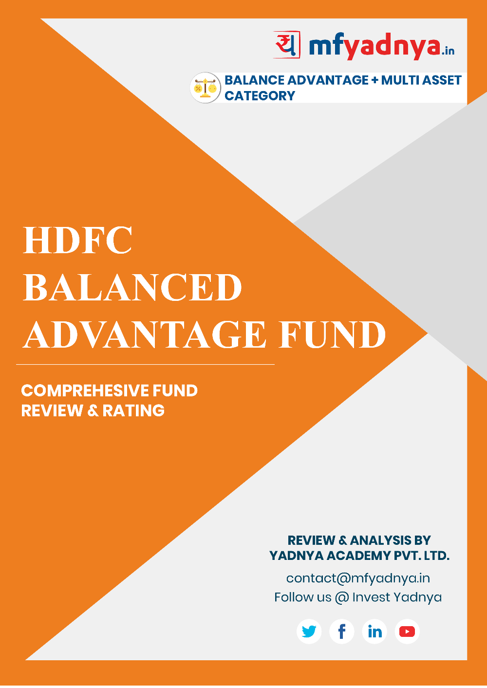 This e-book offers a comprehensive mutual fund review of HDFC Balanced Advantage Fund . It reviews the fund's return, ratio, allocation etc. ✔ Detailed Mutual Fund Analysis ✔ Latest Research Reports